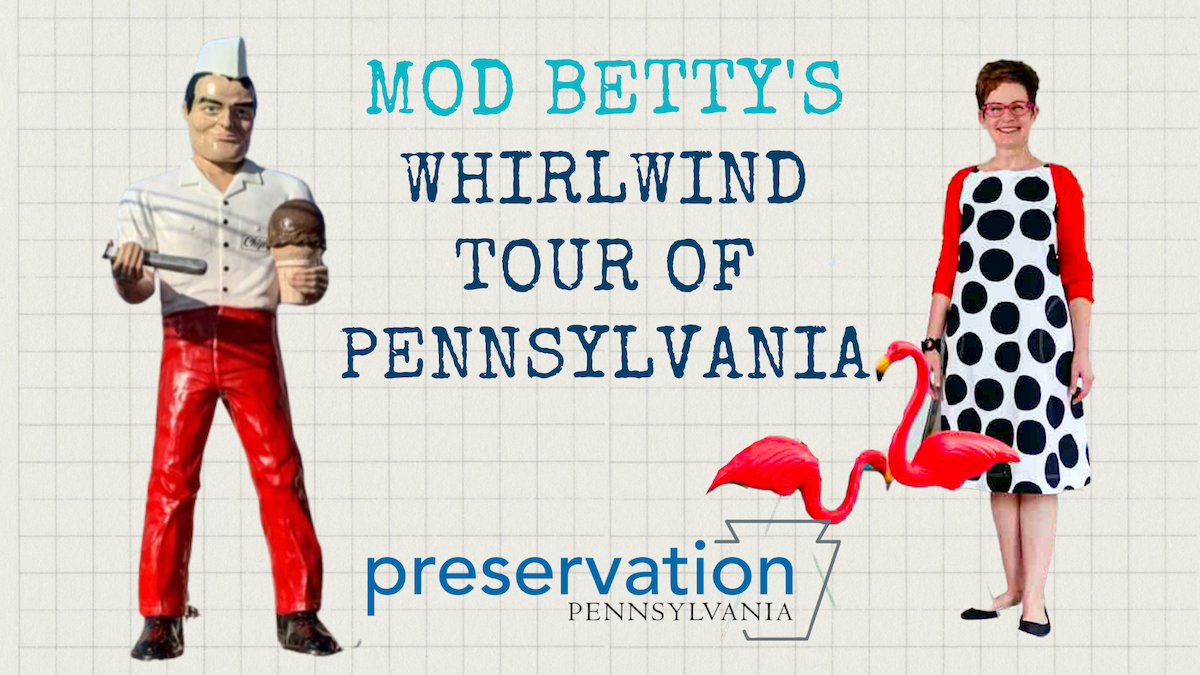Mod Betty's Whirlwind Tour of Pennsylvania